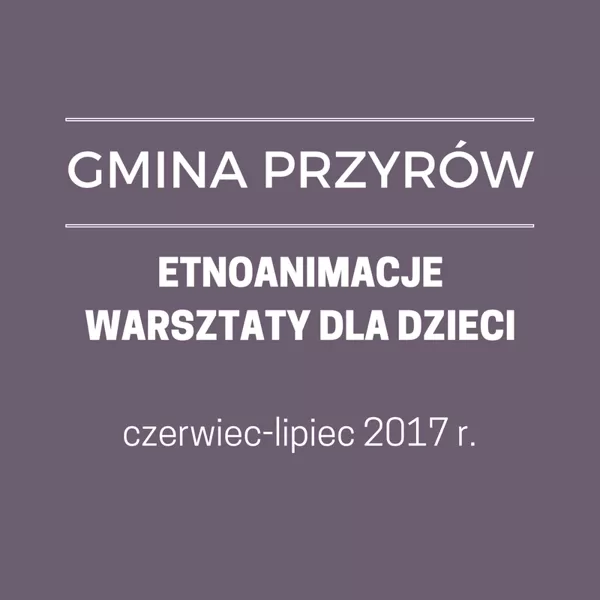 GM. PRZYRÓW - ETNOANIMACJE